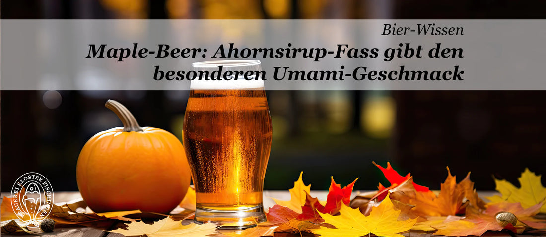 Maple-Beer: Das Ahornsirup-Fass gibt den besonderen Umami-Geschmack